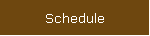 Schedule